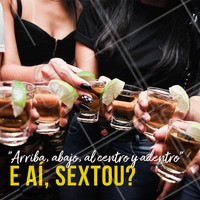Chama as amigas, e partiu sexta-feira! #sextafeira #sextou #ahazou