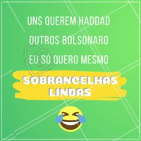 Pra descontrair! 😂 #sobrancelha #ahazou #designdesobrancelha #eleicao2018