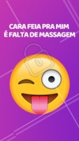Cara feia pra que? Venha fazer sua massagem! #massoterapia #ahazou #massagem