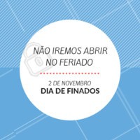 Informamos que não iremos funcionar no feriado, 2 de novembro, Dia de Finados. #feriado #ahazouferiado #ahazou #motivacional