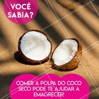A polpa do coco ajuda a dar saciedade, regula o apetite, regula o intestino, melhora a resposta imunológica, é rico em gorduras boas, protege o coração e antiviral e anti-inflamatório. #dieta #ahazou #saude #bemestar #dietaahazou #comerbem #alimentacao