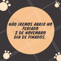 Informamos que não iremos funcionar no feriado, 2 de novembro, Dia de Finados. #feriado #ahazouferiado #ahazou #motivacional