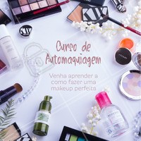 Irá rolar um super curso de automaquiagem no dia XX venha aprender todas as técnicas para conseguir se maquiar sozinha. Informações pelo telefone XXX. #maquiagem #ahazou #curso #automaquiagem #ahazoumaquiagem #make