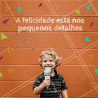 Para se lembrar todos os dias! <3 #felicidade #inspiracao #ahazou #kids