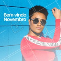 Que comece mais um mês com muita alegria e positividade para nós! 🌻 #novembro #bemvindo #ahazou