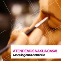 Para você ter maior conforto, e mais facilidade, fazemos maquiagem a domicílio. Agende o seu horário pelo WhatsApp XX #makeup #ahazou #ahazoumaquiagem #make #emcasa