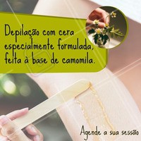 Venha conhecer a nossa exclusiva depilação com cera de camomila. #depilacao #ahazou #depilacaocomcera #camomila