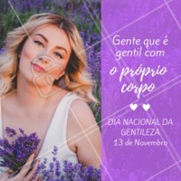 Seja gentil com você mesma e cuide da sua beleza!
#diadagentileza #autoestima #ahazou #gentileza #beleza