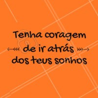 Nossos sonhos é o que nos move ❤ #sonhos #motivacao #ahazou #inspiracao
