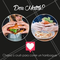 Porque afinidade no padalar deixa o relacionamento mais gostoso. #alimentacao #ahazou #match #crush #comida #hamburguer