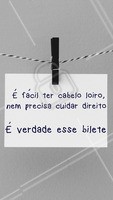 Quem aí tem cabelo loiro pode comprovar? Facinho, né? 😜 #cabelo #meme #ahazou #loiro