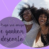 Aproveite o desconto para ficar mais linda com as suas amigas! #promocao #ahazou #desconto #amigas