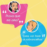 Hahaha tem prova maior de amor? 😂 #sobrancelhas #designdesobrancelha #ahazou #engraçado