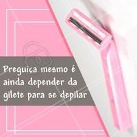 Hahaha concordam? 😉 #depilacao #ahazou #ahazoudepilacao