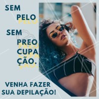 Já agendou o horário da sua depilação? Ainda não? Está esperando o que? #depilacao #motivacional #ahazou #ahazoudepilacao