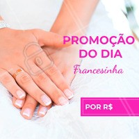 Aproveite o desconto para fazer francesinha! #manicure #ahazouapp #unhas #ahazou