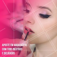 As makes neutras são coringas e elegantes! Aposte em tons marrons nos olhos e nudes rosados na boca, é sucesso na certa. 😉 #maquiagem #ahazou #makeup #dicasdemaquiagem
