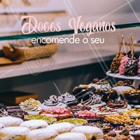 Para os vegetarianos e veganos, temos opções de doces para vocês. #doces #vegano #ahazouapp #veggiefood