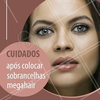 Os cuidados após colocar o megahair de sobrancelhas é bem parecido com os cuidados pós cílios fio a fio. Nas primeiras 24h a 48h é fundamental não lavar o rosto. Passe longe da água quente, e de produtos oleosos. Evite ao máximo não esfregar a sobrancelha e não usar nada de maquiagem em cima dela. Tudo isso faz com que a fixação dos fios dure mais. #megahairsobrancelha #sobrancelha #ahazouapp #fioafio #cuidados #beleza