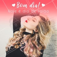 Bom diaaa, já agendou seu horário? #salaodebeleza #ahazou #beleza #Bomdia