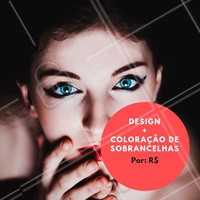 Agende seu horário e aproveite esse precinho! #designdesobrancelha #coloraçao #ahazou #sobrancelhas