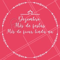Não perca tempo! Vem arrasar nas festas de fim de ano! #dezembro #ahazou #beleza