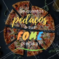 2 pedaços? 4? 8? 😲😍 Conta pra gente! A minha precisa de uma pizza inteira!!! 😂😂😂 #pizza #pizzaria #ahazou #delivery #delicia