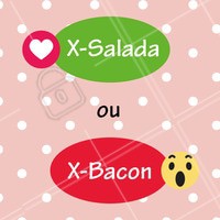 Esse duelo é difícil 😲 E aí, qual o seu favorito? 😍 #xsalada #ahazou #xbacon