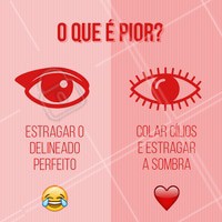 E aí? Comenta aí qual é o mais sofrido! #maquiagem #ahazou #makeup
