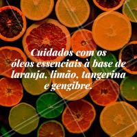 Alguns óleos essenciais requerem atenção para as substâncias fotossensibilizantes (que causam queimaduras ao entrar em contato com raios solares). Óleos essenciais à base de laranja, limão, tangerina e gengibre, por exemplo, podem provocar danos na pele se, após a aplicação, você sair andando ao ar livre.#oleosessenciais #cuidados #ahazouapp #saude #bemestar