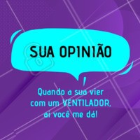 Se já é difícil suportar o calor, imagine quando ela vem com a sua opinião 😂
#saipralacomocalor #ahazou #motivacional