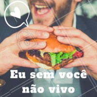 Quem aí também não consegue viver sem hambúrguer? 🍔 #hamburguer #burger #ahazougastronomia #ahazouapp #amorporhamburguer #meme