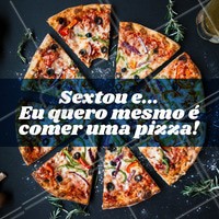 SEXTOU! Peça já a sua pizza 🍕 #pizza #pizzaria #delivery #ahazou #sextou