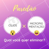 Em clima de BBB, qual você quer eliminar? Hahaha 😂 #bbb #cilios #ahazou #sobrancelha