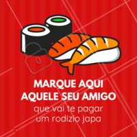 Marque o seu amigo! A partir de agora, ele está te devendo um rodízio japa! 😂#japa #ahazou #comidajaponesa #rodizio