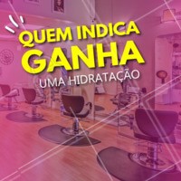 Indicou uma amiga? Ganhe uma hidratação capilar! #cabeleireiro #ahazou #hidrataçao