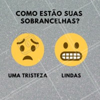 Escreva nos comentários como estão suas sobrancelhas hahaha 😂 #sobrancelha #ahazou #enquete