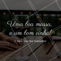 Existe algo melhor que isso? Traga o seu amor, e venha jantar com a gente! #massa #vinho #ahazoutaste #comidaitaliana #amor