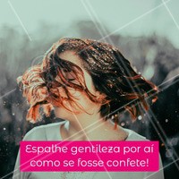 Bora espalhar gentileza por aí?❤️️ #gratidao #ahazou #frases #motivacional