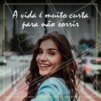 Sorria sempre! #motivacional #ahazou #inspiracao #sorriso #smile