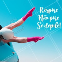 Depilar é um ato de liberdade! #depilação #ahazoudepilação