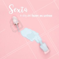 Sexta é o dia deixar as unhas maravilhosas para o final de semana! Já agendou seu horário? #unhas #sexta #ahazounhas