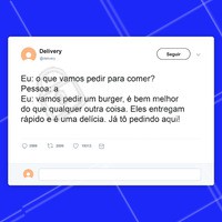 Todo mundo tem aquele amigo que pergunta mas que já tem a resposta de onde vão comer hoje. 😂 Marque ele aí!
#food #amigos #ahazou #burger #delivery
