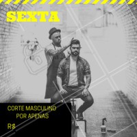 Toda sexta tem desconto por aqui! Venha mudar de visual você também 😉 #cortemasculino #ahazoubeleza