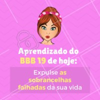 Olha o BBB fazendo a gente refletir 😂 #sobrancelha #ahazou #bbb #engracado