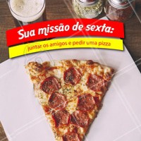 Fica aí a missão pra sua sexta-feira! Vai topar? 👊 #pizzaria #ahazoutaste #pizza