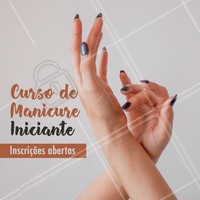 Garanta já a sua vaga, pois as vagas são limitadas! 😘 #manicure #ahazou #curso