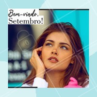 Que o mês de Setembro seja incrível! 😍 #setembro #cilios #ahazou #sobrancelhas
