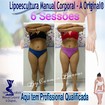 6 Sessões Lipoescultura Manual redução de medidas e celulite cliente saiu do manequim 46 para o 40.